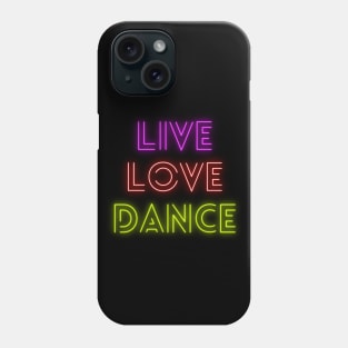 Live love dance Phone Case