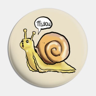 .Escargot qui miaule Pin