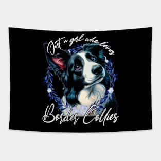 Just A Girl Who Loves Border Collies of Beloved Breed on T-Shirt Tapestry