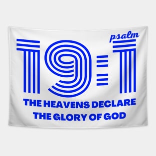 Psalm 19:1 Heavens declare the glory of God Tapestry