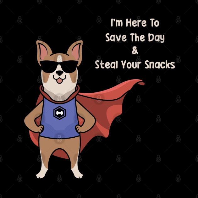 I Am Here To Save The Day And Steal Your Snacks by VecTikSam