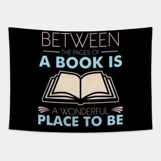 Between The Pages Of A Book Is A Wonderful Place To Be Tapestry