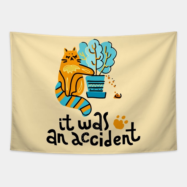 Funny Cat - It Was an Accident Quote Artwork Tapestry by Artistic muss