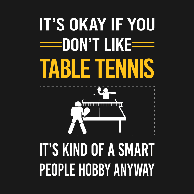 Funny Smart People Table Tennis Ping Pong by Happy Life