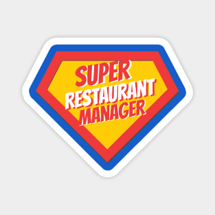 Restaurant Manager Gifts | Super Restaurant Manager Magnet