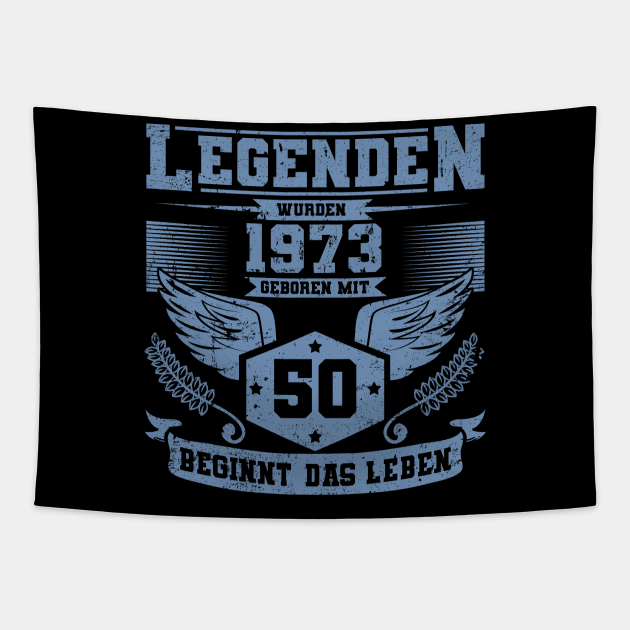 Legenden Wurden 1973 Geboren 50 Geburtstag Sprüche Geschenk Tapestry Teepublic