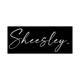 Sheesley Name, Sheesley Birthday T-Shirt