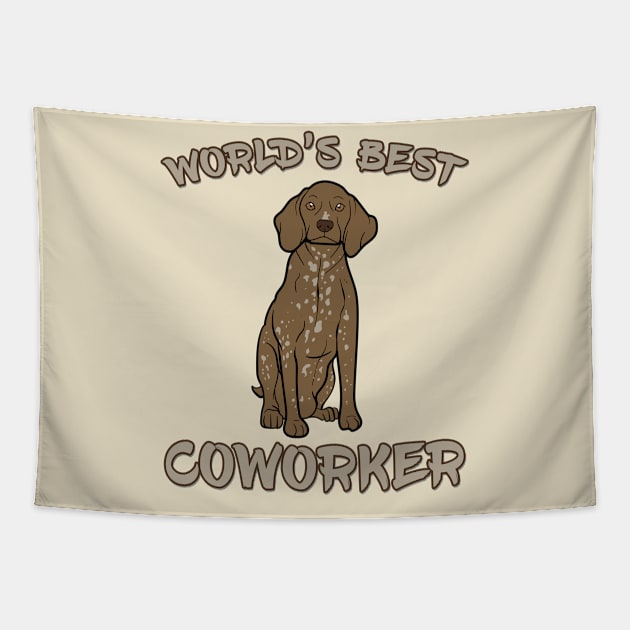 German Shorthaired Pointer World's Best Coworker Tapestry by DeesDeesigns