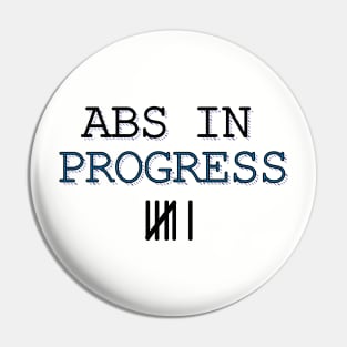 Abs In Progress Pin