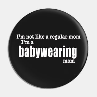 I'm a Babywearing Mom (white/front) Pin