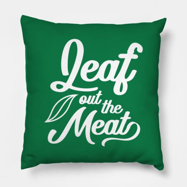 Leaf Out The Meat Pillow by deadright