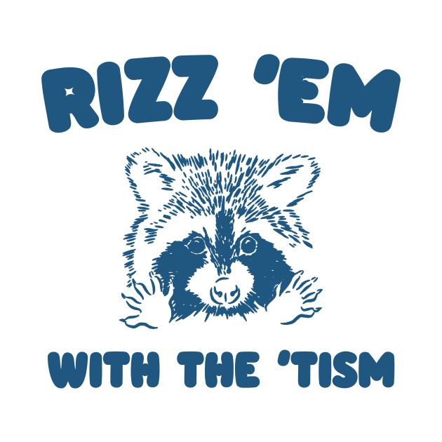 Rizz Em With The Tism Graphic T-Shirt, Retro Unisex Adult T Shirt, Vintage Funny T Shirt, Nostalgia T Shirt, Rizzler by Y2KSZN