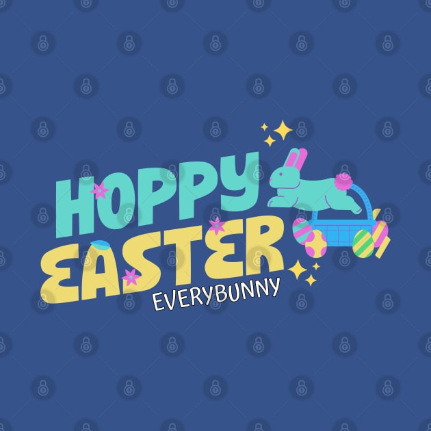 Hoppy Easter Everybunny by ChasingTees