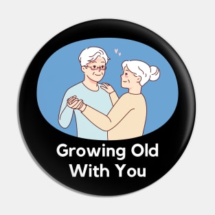 growing old with you Pin