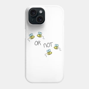 Two Bee or Not Two Bee Funny Design Phone Case