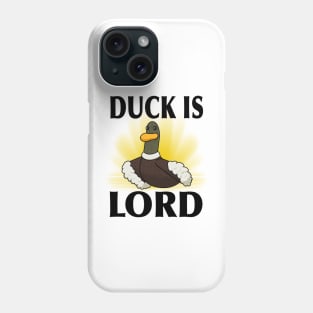 Duck is Lord Phone Case