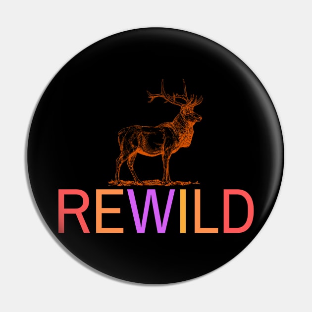 Rewild - Tee Shirt Vivid Colors! Pin by PastaBarb1