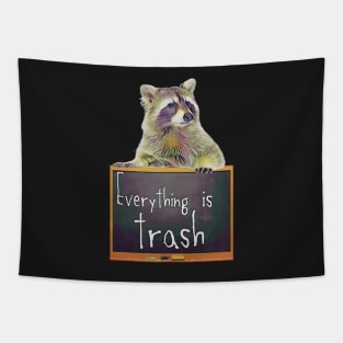 Everything Is Trash Cute Raccoon Tapestry