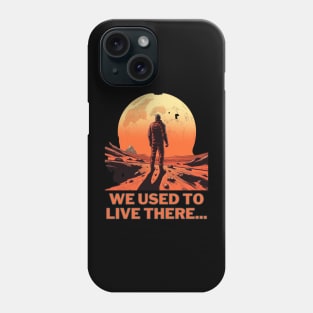 we used to live there Phone Case