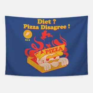 Diet ? Pizza Disagree ! Tapestry