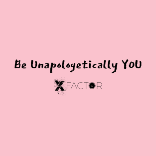 Be Unapologetically YOU T-Shirt