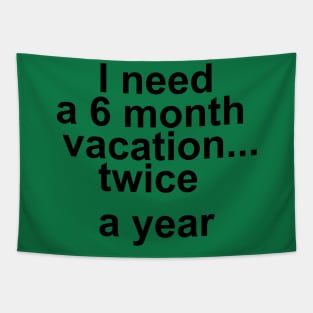 I need a vacation Tapestry