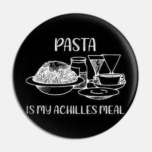 Pasta is My Achilles Meal Pin