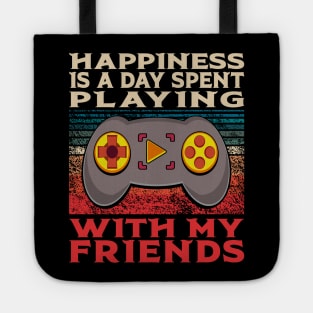 Playing Video Games With My Friends Friendship Quote Tote