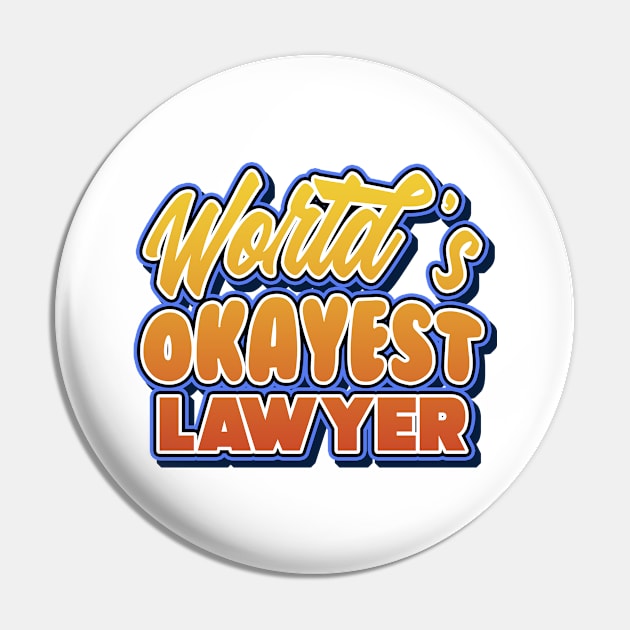 World's okayest lawyer. Perfect present for mother dad friend him or her Pin by SerenityByAlex