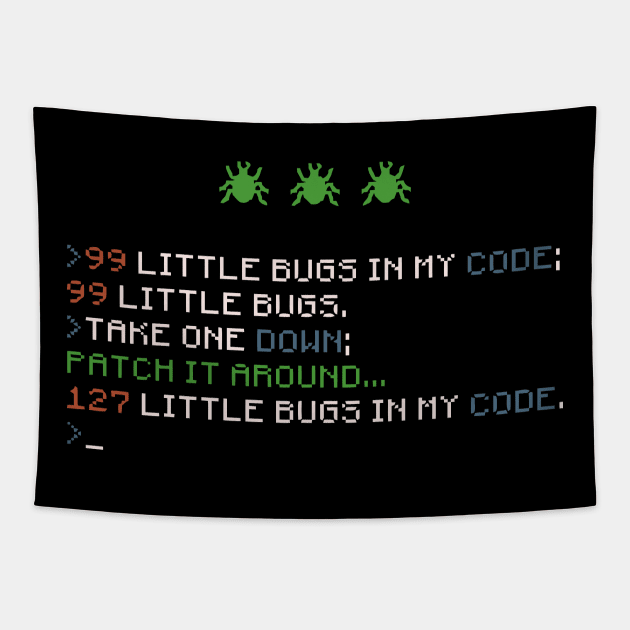 99 Little Bugs In My Code Coding Tapestry by tanambos