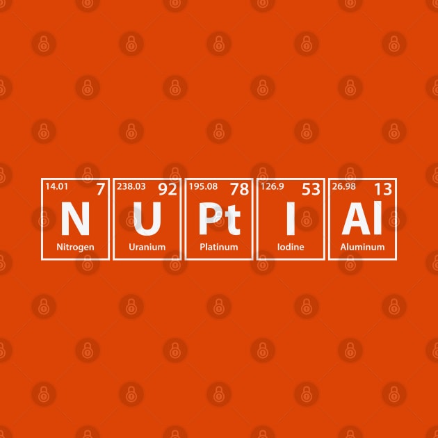 Nuptial (N-U-Pt-I-Al) Periodic Elements Spelling by cerebrands