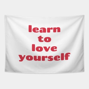 learn to love yourself Quote Pink Red Typography Tapestry