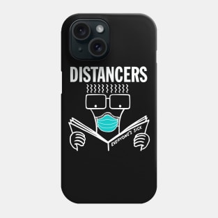 Distancers "Everyone's Sick" (White on Black) Phone Case