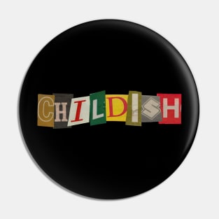 Childish - RansomNote Pin