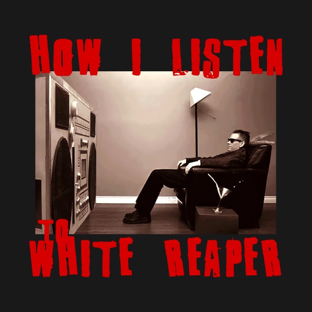 white reaper to listen by debaleng