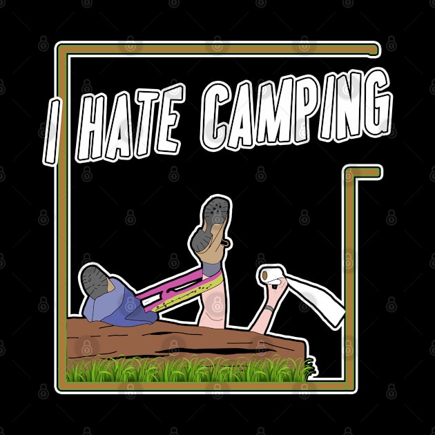 I Hate Camping by graphics