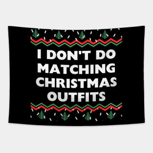 I Don't Do Matching Christmas Outfits | Couples Matching Tapestry