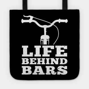 Funny Bicycle Life Behind Bars Biking Tote