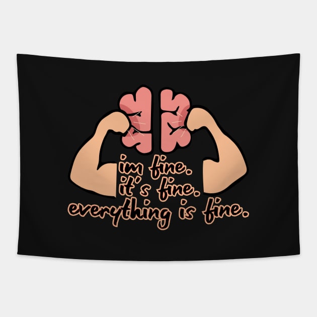 I'm Fine. It's Fine.  Everything Is Fine. (Dark Background) Tapestry by Tilila