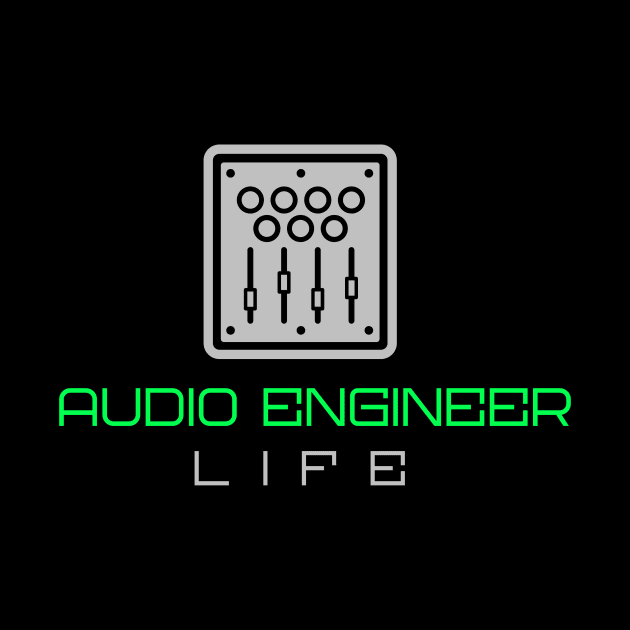 Audio Engineer Life Design by Mix Master Repeat