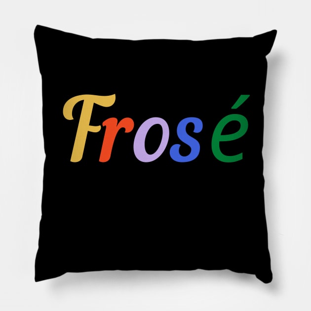 Frosé Pillow by TeesByTay