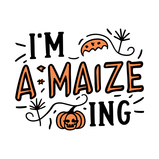 I'm A-Maize-ing by Francois Ringuette