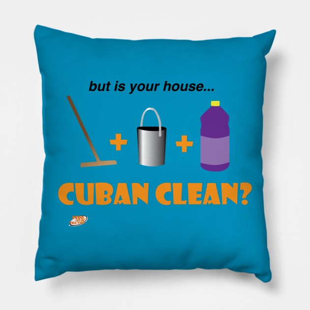 Cuban Clean Pillow by Pero Let Me Tell You podcast 