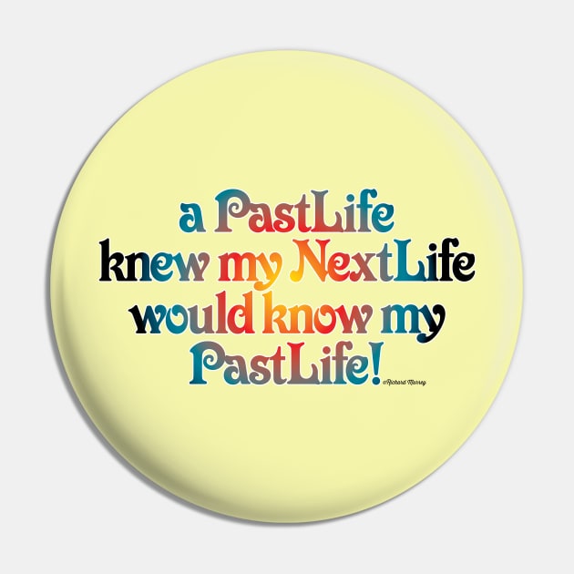 Past Life Next Life Pin by TakeItUponYourself