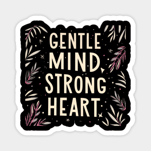 Gental Mind Strong Heart Magnet