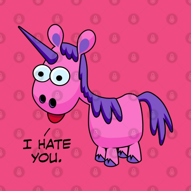 Unicorn Says I Hate You by DavesTees