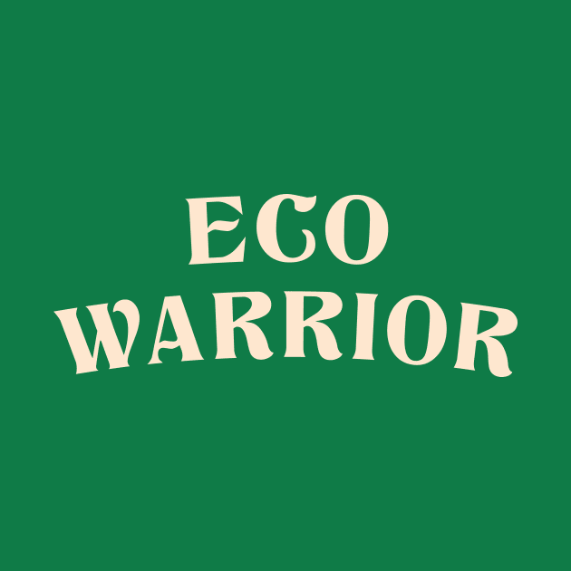 Eco warrior by Pinerganic