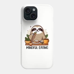 Mindful Eating with Sloth Phone Case