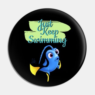 Just Keep Swimming Pin