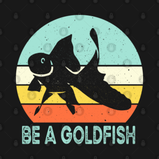 Discover Vintage Be A Goldfish - Be A Goldfish - T-Shirt